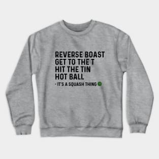 It's a Squash Thing Crewneck Sweatshirt